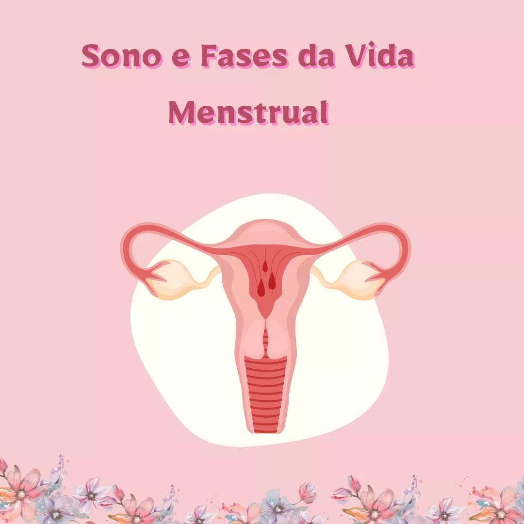 Sono e Fases da Vida Menstrual