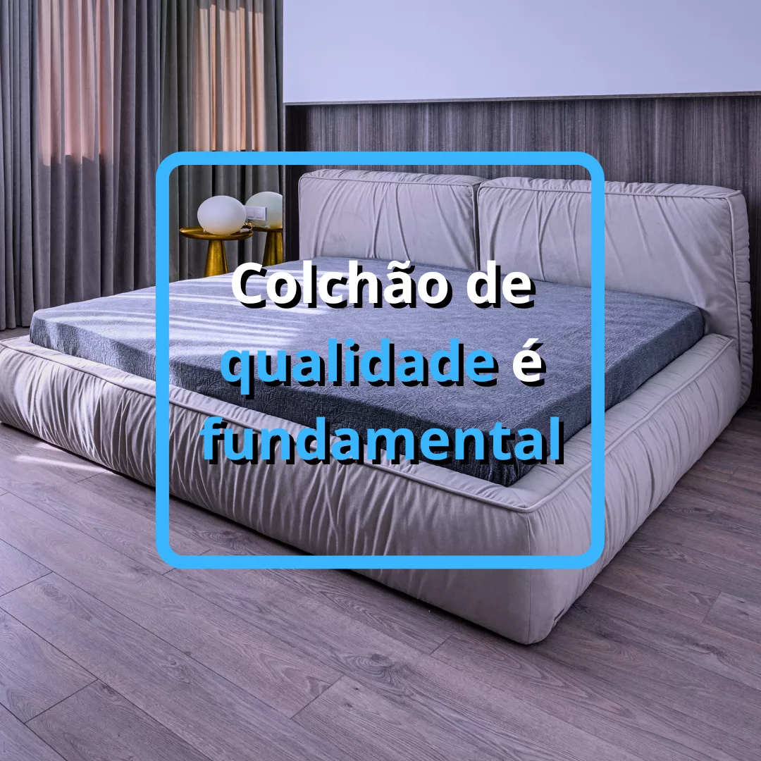 Um colchão bom para dormir é Fundamental