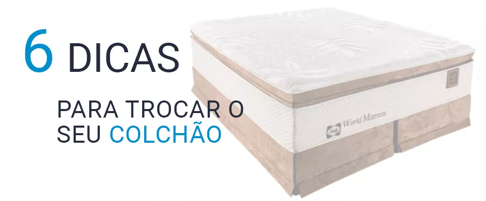 Dicas de ouro para trocar seu Colchão